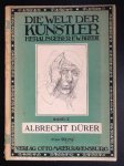Ernst Wilhelm Bredt - Die Welt der Künstler, Gruppen künstlerischer Darstellung : Band 2 : Albrecht Dürer