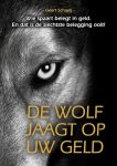 Geert Schaaij - De wolf jaagt op uw geld
