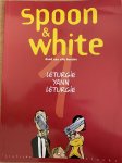 S. Leturgie, J. Leturgie - Spoon & White deel 01 Dood aan alle honden