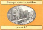 Hoef, Kees van der en Bouwman, Jaap - Groningen  straat  en marktleven zo het was