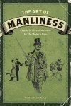 McKay, Brett ,  Mckay, Kate - The Art of Manliness Classic Skills and Manners for the Modern Man