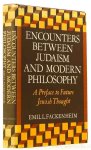FACKENHEIM, E.L. - Encounters between judaism and modern philosophy. A preface to future jewish thought.