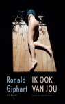 Ronald Giphart - Ik ook van jou