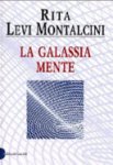 Rita Levi-Montalcini - La galassia mente