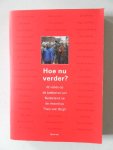 Luin, Ton van e.a. - Hoe nu verder 42 visies op de toekomst van Nederland na de moord op Theo van Gogh