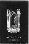 Schlosser, I - Altes Glas, ein Brevier