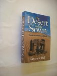 Gertrude Bell - The Desert and the Sown.  Travels in Palestine and Syria