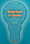 Geels, Mark,; Opijnen, Tim van - Nederland in ideeën / 101 denkers over inzichten en innovaties die ons land verander(d)en