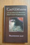 Williams, Tad - BRANDENDE MAN. Uit de wereld van Heugenis, Smart en het Sterrenzwaard
