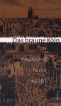 Roeseling, Severin - Das braune Köln: ein Stadtführer durch die Innenstadt in der NS-Zeit