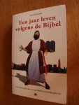 Jacobs, Arnold - Een jaar leven volgens de Bijbel. Alle Bijbelse geboden en voorschriften in praktijk gebracht