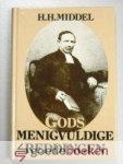 Middel, H.H. - Gods menigvuldige reddingen --- Eenvoudig verhaal van Gods menigvuldige reddingen uit de grootste noden.