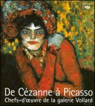 ROQUEBERT, Anne/DRUICK, Douglas W./GROOM, Gloria/RABINOW, Rebecca A. & TINTEROW, Gary. - DE CEZANNE A PICASSO.  CHEF-D'OEUVRE DE LA GALERIE VOLLARD.