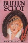 Maguire, Michael - Buiten schot