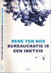 Bos, René ten - Bureaucratie Is een Inktvis