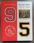 Vermeer, Evert - 95 jaar Ajax / druk 1 Vermeer, Evert - 95 jaar Ajax / druk 1