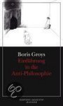 Groys, Boris - Einführung in die Anti-Philosophie