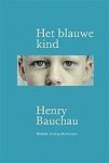 Bauchau, Henry - Het blauwe kind