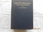 Dr A de Bondt - Dood en opstanding in het oude testament Dr A de Bondt - Dood en opstanding in het oude testament