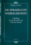 Verbeeck, Philippe - De sprakeloze werkelijkheid: Inleiding tot de filosofie van Clément Rosset