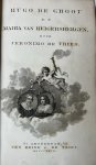 Vries, Jeronimo de (1776-1853) - [Literature 1827] Hugo de Groot en Maria van Reigersbergen. Amsterdam, Ten Brink & De Vries, 1827, [2]+[4]+235[1] pp.