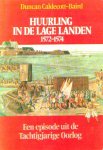  - HUURLING in de LAGE LANDEN 1572-1574 - Duncan Caldecoett-Baird, 166 blz.