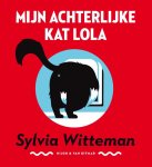 Sylvia Witteman - Mijn achterlijke kat Lola