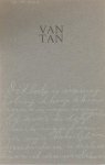 Visser, Tan. - Van Tan. Teksten uit dagboeken en brieven van Tan Visser (1934-1988)