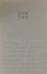 Visser, Tan. - Van Tan. Teksten uit dagboeken en brieven van Tan Visser (1934-1988) Visser, Tan. - Van Tan. Teksten uit dagboeken en brieven van Tan Visser (1934-1988)