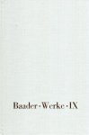 Baader, Franz X. von. - Sämtliche Werke 9 : Gesammelte Schriften zur Religionsphilosophie, Band 3.