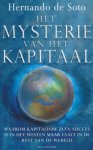 Soto, Hernando de - Het mysterie van het kapitaal. Waarom kapitalisme zo`n succes is in het westen maar faalt in de rest van de wereld.