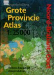  - Grote provincie atlas 1 : 25.000  Noord-Brabant Oost