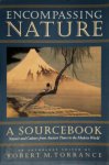 Robert M. Torrance - Encompassing Nature Nature and Culture from Ancient Times to the Modern World