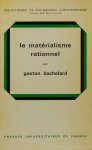 BACHELARD, G. - Le matérialisme rationnel.