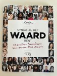  - Omdat jij het waard bent (magazine L Oreal powered by vrouw Glossy