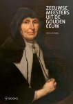 Katie Heyning - Zeeuwse meesters uit de Gouden Eeuw