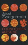 Joost Zwagerman - Pornotheek Arcadie