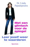 L. Papadopoulos 68140 - Met een glimlach voor de spiegel leer jezelf weer te waarderen L. Papadopoulos 68140 - Met een glimlach voor de spiegel leer jezelf weer te waarderen