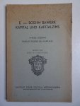 Boehm Bawerk, E. von. - Kapital und Kapitalzins. Tweede afdeling: Positive Theorie des Kapitales.