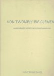 HOLLENSTEIN, Roman [Texte] - Von Twombly bis Clemente - Ausgewählte Werke einer Privatsammlung / Selected Works from a Private Collection.