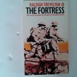 Trevelyan, Raleigh - The Fortress ; The Classic Account of the Battle for Anzii in 1944