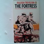 Trevelyan, Raleigh - The Fortress ; The Classic Account of the Battle for Anzii in 1944 Trevelyan, Raleigh - The Fortress ; The Classic Account of the Battle for Anzii in 1944