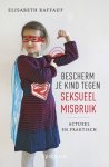 Elisabeth Raffauf - Bescherm je kind tegen seksueel misbruik