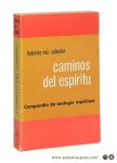 Ruiz Salvador, Federico. - Caminos del Espiritu. Compendio de Teologia espiritual.