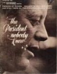  - The President Nobody Knew, Volume 1, No. 1 (The November Remember Issue)