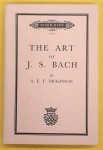 DICKINSON, A.E.F. - The Art Of J.S. Bach.