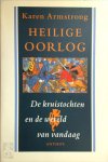 Karen Armstrong, Jorien Hakvoort - Heilige oorlog de kruistochten en de wereld van vandaag