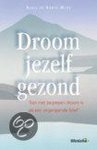 [{:name=>'K. de Korte-Munk', :role=>'A01'}] - Droom Jezelf Gezond