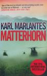 Karl Marlantes - Matterhorn - A novel of the Vietnam war