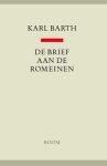Karl Barth - (1) Brief Aan De Romeinen